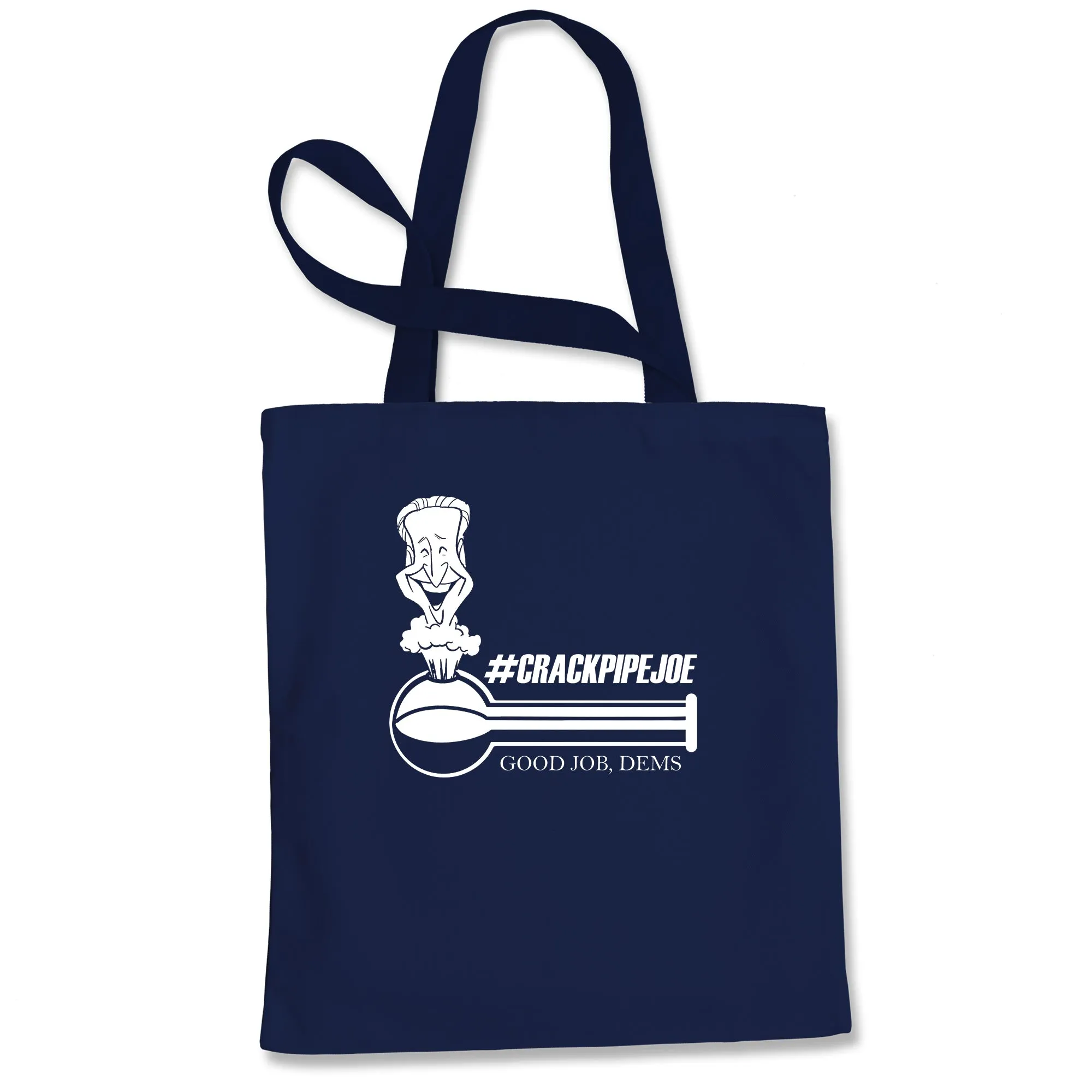Crackpipe Joe Crack Pipe Crackpipejoe  Tote Bag
