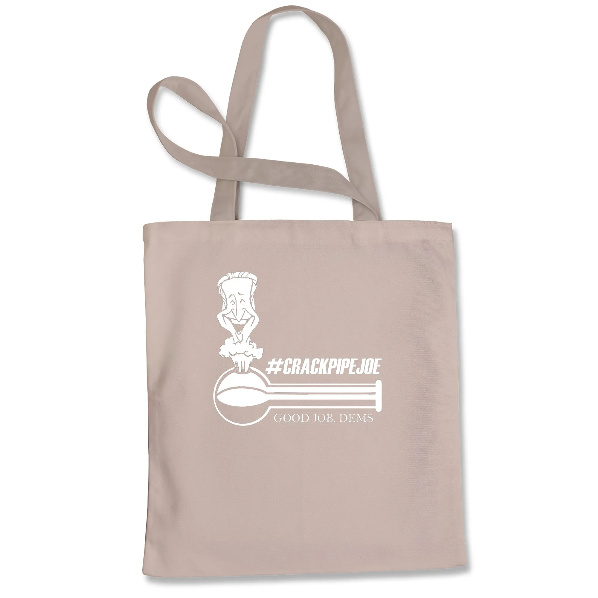Crackpipe Joe Crack Pipe Crackpipejoe  Tote Bag