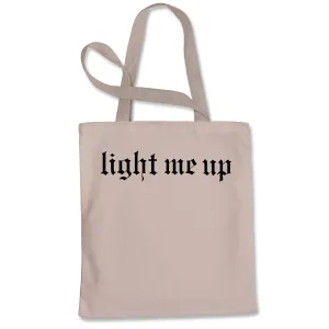 Light Me Up Reputationary Tote Bag