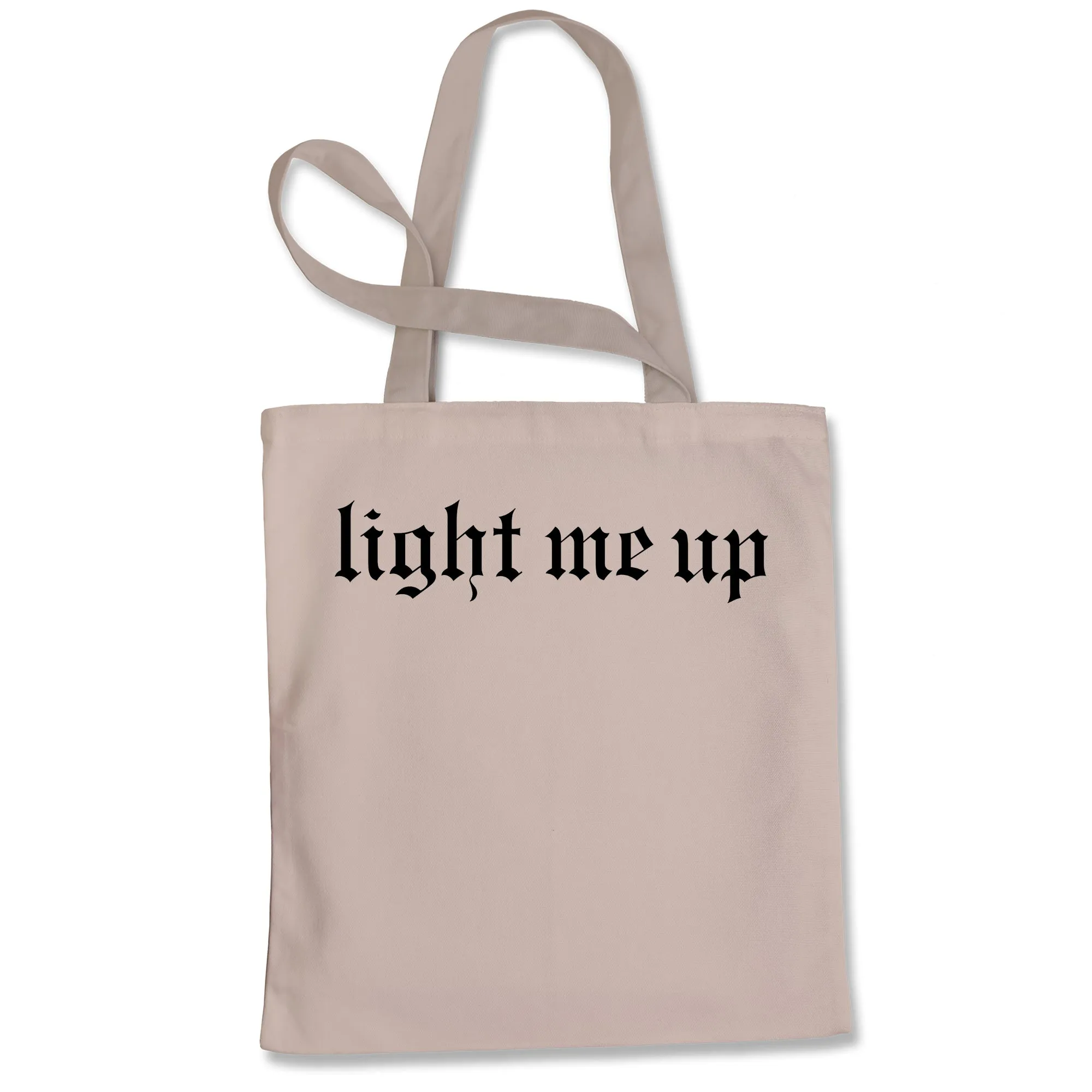 Light Me Up Reputationary Tote Bag